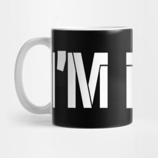 I'm Done Typographic Text Slogan Apparel Mugs Wall Art For Man's & Woman's Mug